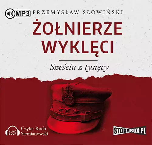 Żołnierze wyklęci. Sześciu z tysięcy. Audiobook