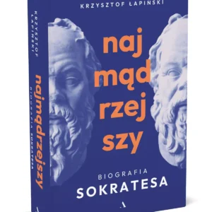 Najmądrzejszy. Biografia Sokratesa