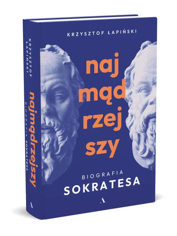 Najmądrzejszy. Biografia Sokratesa