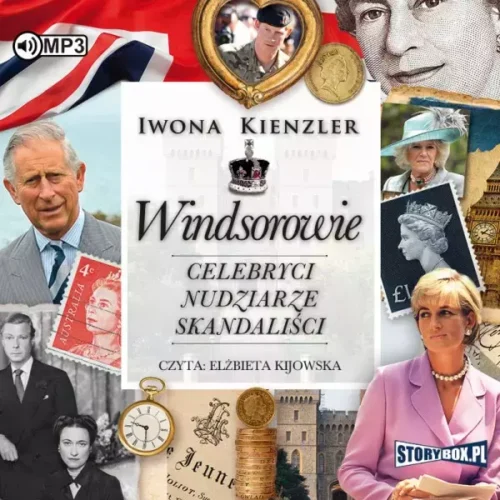 Windsorowie. Celebryci, nudziarze, skandaliści. Audiobook