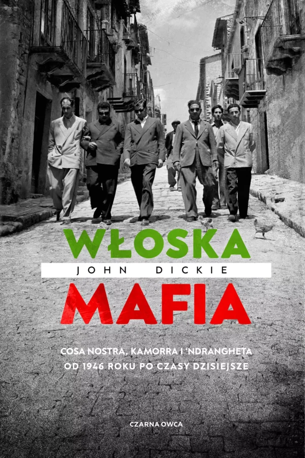 15092e4-wloska-mafia-cosa-no.webp Włoska mafia. Cosa Nostra, Kamorra i 'Ndrangheta od 1946 roku po czasy dzisiejsze