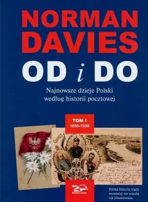 OD i DO. Najnowsze dzieje Polski według historii pocztowej. Tom I-II