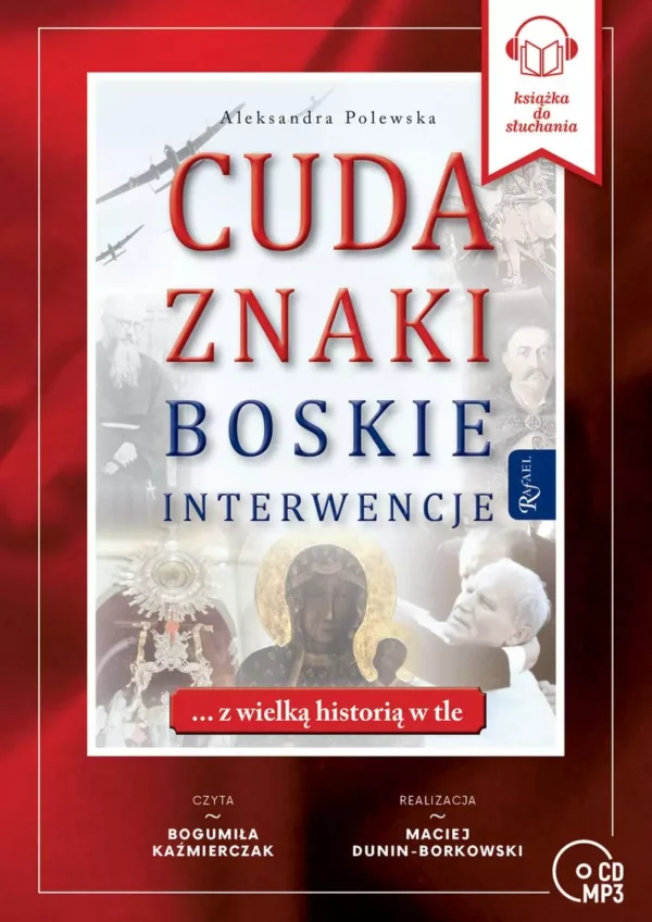 Cuda, znaki, boskie interwencje... z wielką historią w tle. Audiobook