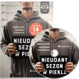 Nieudany sezon w piekle. Spowiedź 14 gangsterów. Audiobook