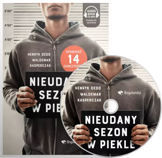 Nieudany sezon w piekle. Spowiedź 14 gangsterów. Audiobook