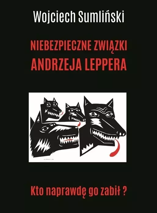 Niebezpieczne związki Andrzeja Leppera. Kto naprawdę go zabił? Audiobook