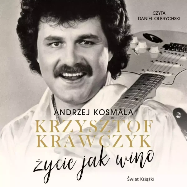 Krzysztof Krawczyk. Życie jak wino. Audiobook