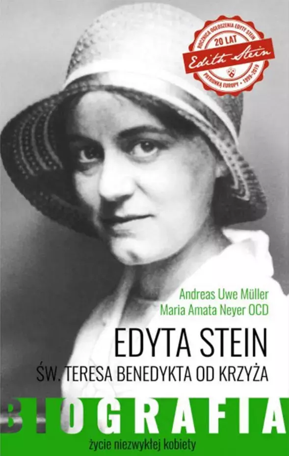 Edyta Stein. Św. Teresa Benedykta od Krzyża. Życie niezwykłej kobiety. Biografia