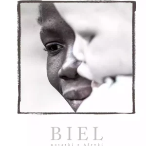 Biel. Notatki z Afryki
