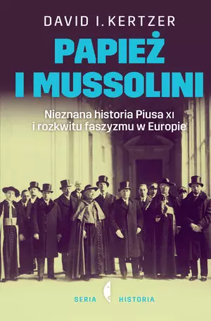 5121ded-papiez-i-mussolini-n.webp Papież i Mussolini. Nieznana historia Piusa XI i rozkwitu faszyzmu w Europie