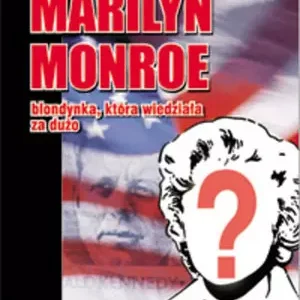 Marilyn Monroe - blondynka, która wiedziała za dużo. Audiobook