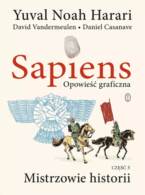 Sapiens. Opowieść graficzna. Mistrzowie historii. Tom 3