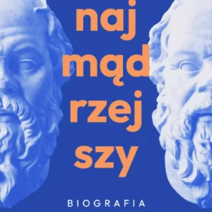 Najmądrzejszy. Biografia Sokratesa