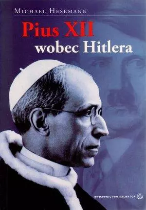 5656acc-pius-xii-wobec-hitle.webp Pius XII wobec Hitlera - Michael Hesemann