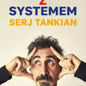 Precz z systemem. Serj Tankian