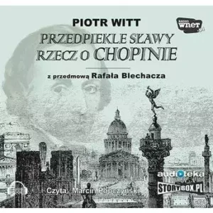 Przedpiekle sławy. Rzecz o Chopinie. Audiobook