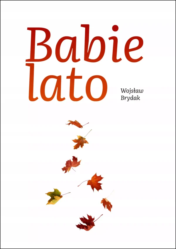 6dd7183-babie-lato-wojslaw-b.webp Babie lato