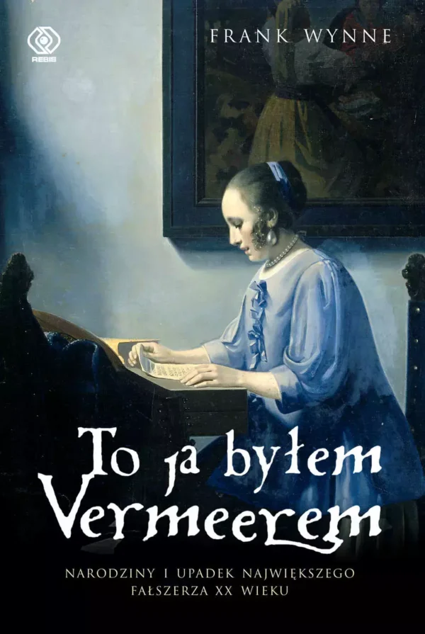 6ee5b33-to-ja-bylem-vermeere.webp To ja byłem Vermeerem