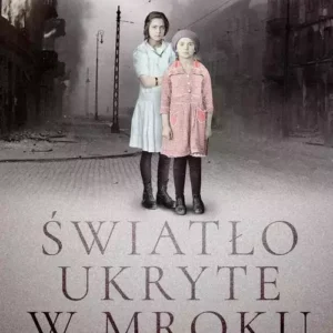 Światło ukryte w mroku