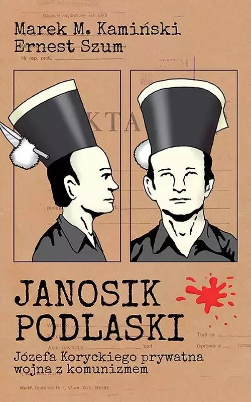 6ffc7ec-janosik-podlaski-joz.webp Janosik Podlaski. Józefa Koryckiego prywatna wojna z komunizmem