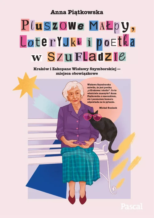Pluszowe małpy, loteryjki i poetka w szufladzie. Kraków i Zakopane Wisławy Szymborskiej – miejsca obowiązkowe. Pluszowe małpy, loteryjki i poetka w szufladzie