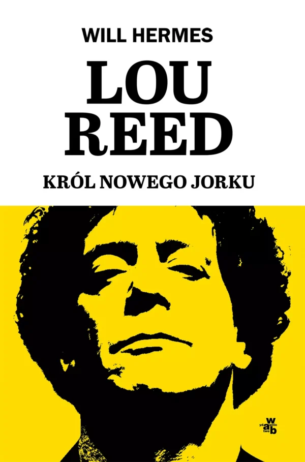 7ad5c3e-lou-reed-krol-nowego.webp Lou Reed. Król Nowego Jorku