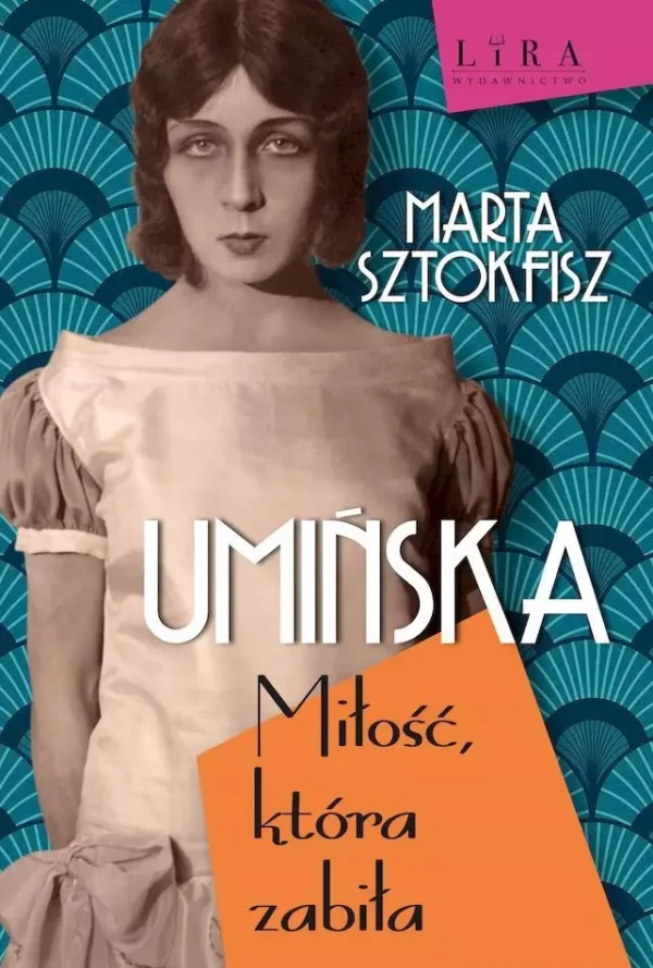 Umińska. Miłość, która zabiła