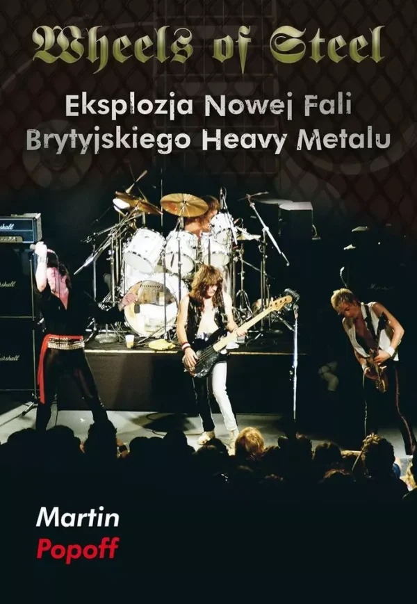 WHEELS OF STEEL EKSPLOZJA NOWEJ FALI BRYTYJSKIEGO HEAVY METALU