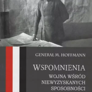 Wspomnienia Wojna wśród niewyzyskanych sposobności