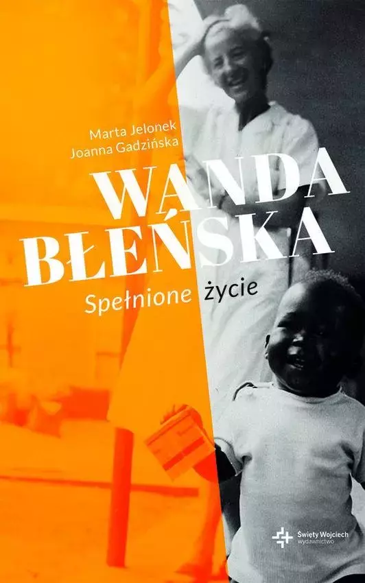 WANDA BŁEŃSKA SPEŁNIONE ŻYCIE