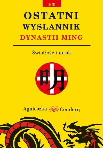 923c5c8-ostatni-wyslannik-dy.webp Ostatni wysłannik dynastii Ming. Światłość i mrok
