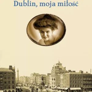Dublin, moja miłość