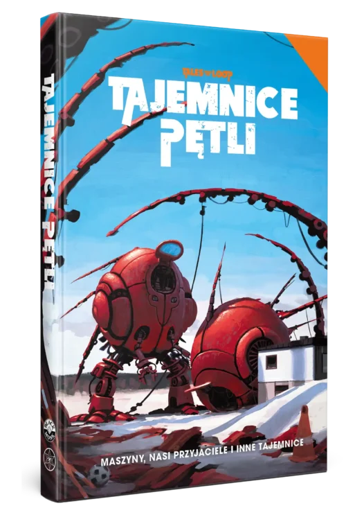 Tajemnice Pętli: Maszyny, nasi przyjaciele