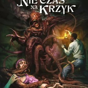 Zew Cthulhu 7ed. Nie czas na krzyk
