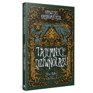Opowieści Baśniomistrza: Tajemnice Dziwnolasu