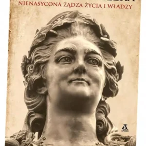 Katarzyna Wielka. Nienasycona żądza życia i władzy