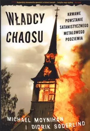 Władcy chaosu. Krwawe powstanie satanistycznego metalowego podziemia