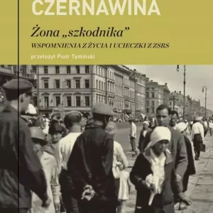 Żona "szkodnika". Wspomnienia z życia i ucieczki z ZSRS