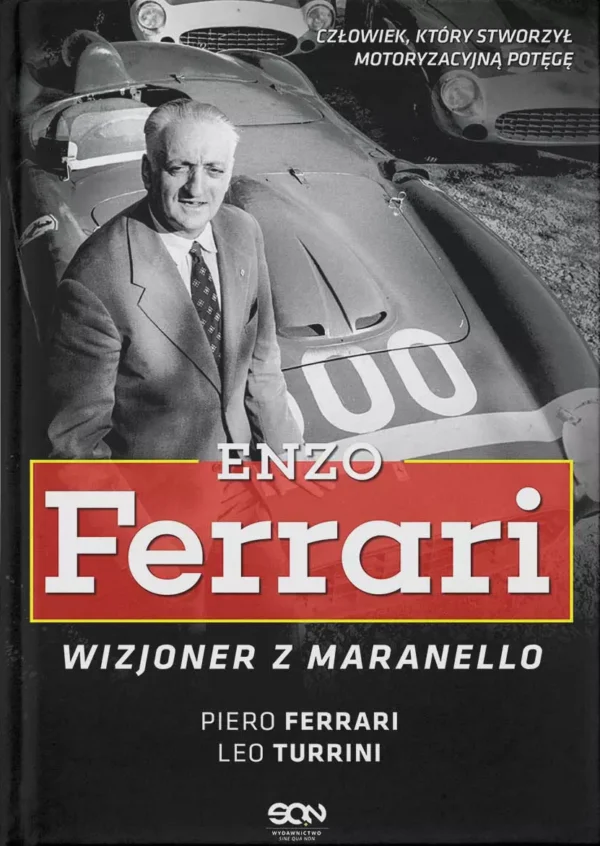 Enzo Ferrari. Wizjoner z Maranello
