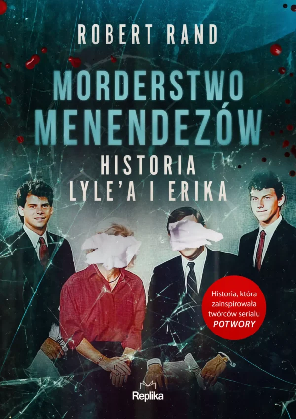ba6e33d-morderstwo-menendezo.webp Morderstwo Menendezów. Historia Lyle’a i Erika