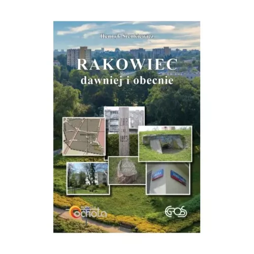 RAKOWIEC DAWNIEJ I OBECNIE