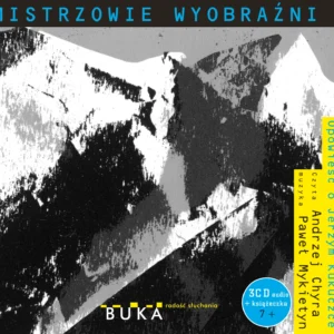 Mistrzowie Wyobraźni. Zdobyć Koronę. Opowieść o Jerzym Kukuczce. Audiobook + książeczka