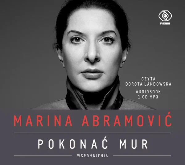 Marina Abramović. Pokonać mur. Wspomnienia. Audiobook
