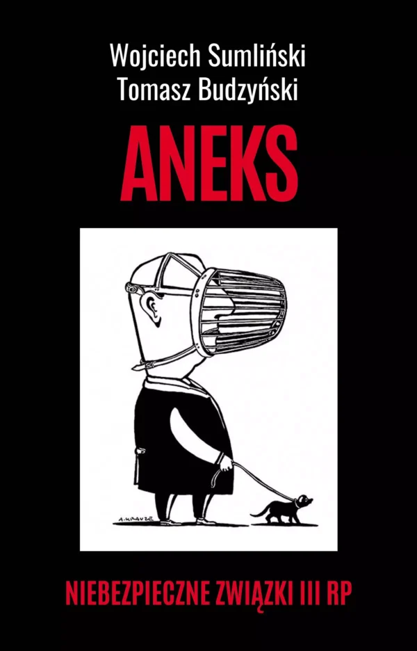 c89d2faa-aneks-niebezpieczne.webp Aneks. Niebezpieczne związki III RP