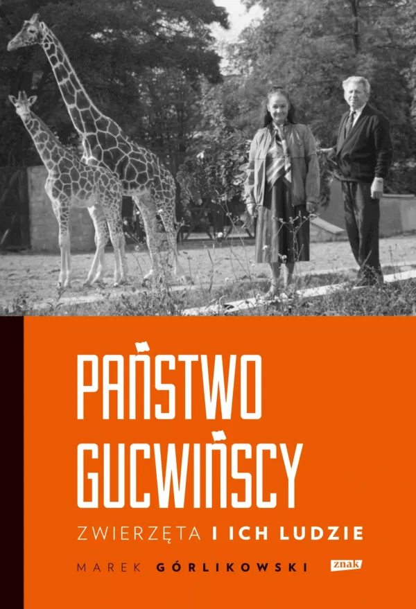 ca47139-panstwo-gucwinscy-zw.webp Państwo Gucwińscy. Zwierzęta i ich ludzie