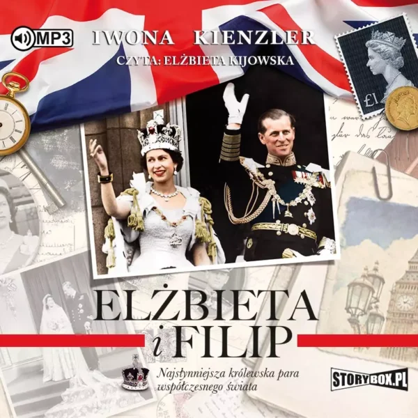 Elżbieta i Filip. Najsłynniejsza królewska para współczesnego świata. Audiobook