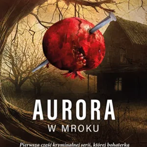Aurora w mroku