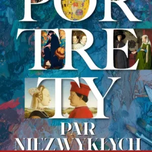 Portrety par niezwykłych