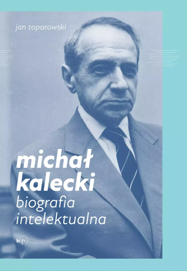 db40bc3-michal-kalecki-biogr.webp Michał Kalecki. Biografia intelektualna