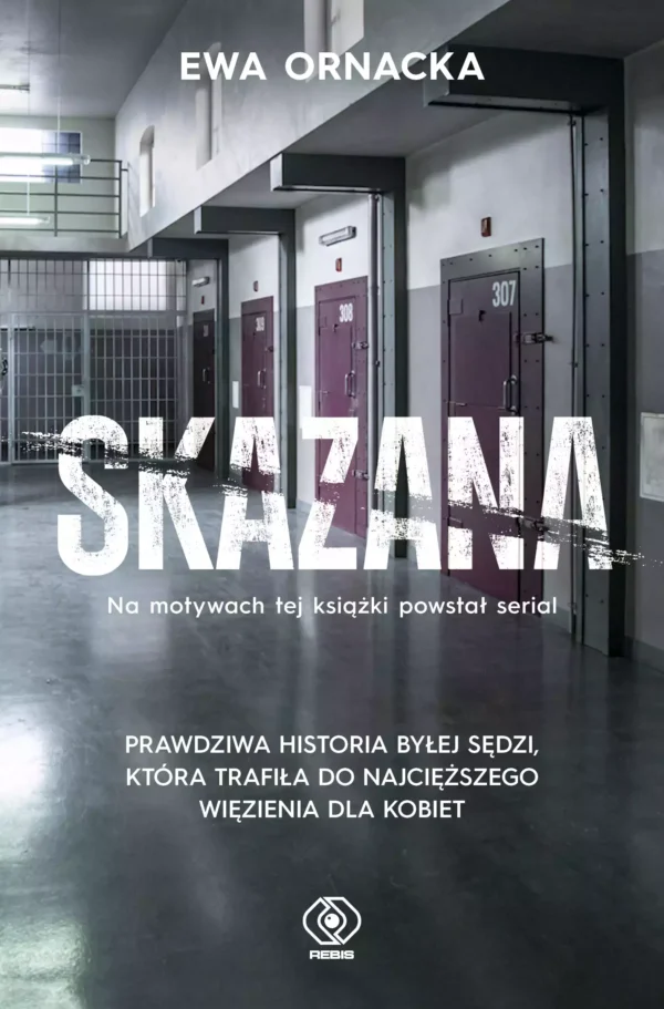 ddbb181-skazana-wiezienie-se.webp Skazana. Więzienie. Sędzia nie ma prawa tu trafić